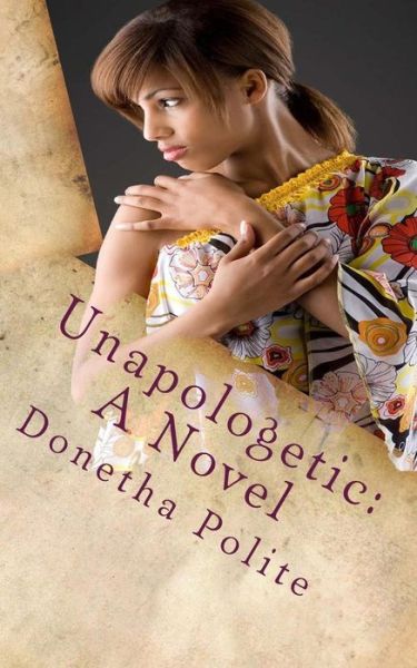 Cover for Donetha Polite · Unapologetic (Paperback Book) (2013)