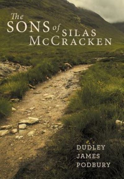 Cover for Dudley James Podbury · The Sons of Silas McCracken (Hardcover Book) (2016)