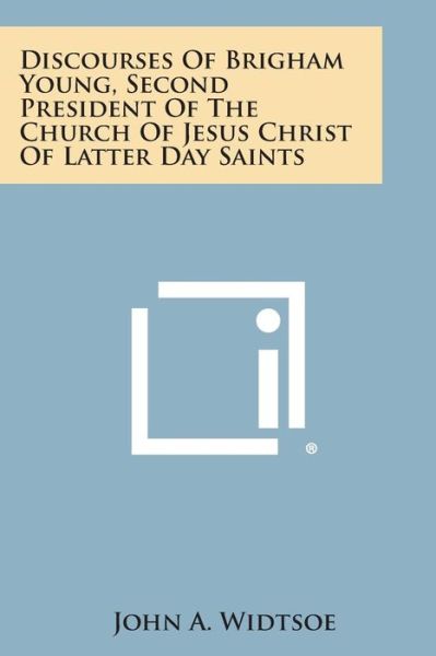 Cover for John a Widtsoe · Discourses of Brigham Young, Second President of the Church of Jesus Christ of Latter Day Saints (Paperback Book) (2013)