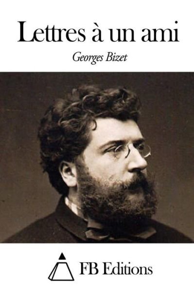 Cover for Georges Bizet · Lettres a Un Ami (Taschenbuch) (2014)