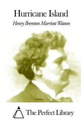 Cover for Henry Brereton Marriott Watson · Hurricane Island (Paperback Book) (2015)