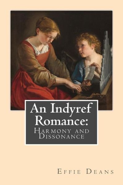 Cover for Effie Deans · An Indyref Romance: Harmony and Dissonance (Paperback Book) (2015)