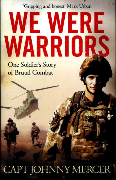 Cover for Johnny Mercer · We Were Warriors: One Soldier's Story of Brutal Combat (Hardcover Book) [Main Market Ed. edition] (2017)