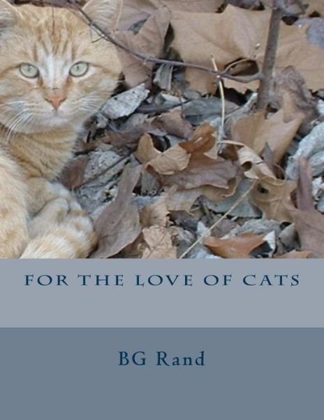 Cover for Bg Rand · For the Love of Cats (Paperback Book) (2015)