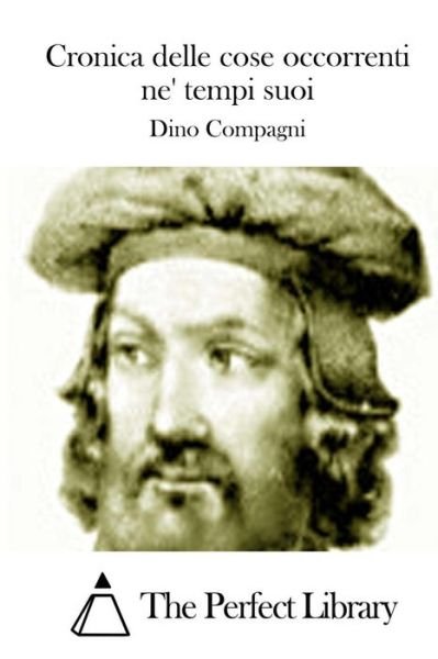 Cover for Dino Compagni · Cronica Delle Cose Occorrenti Ne' Tempi Suoi (Pocketbok) (2015)