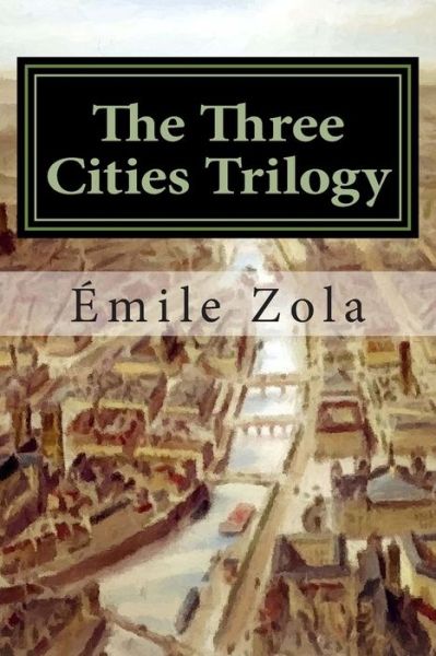 Cover for Emile Zola · The Three Cities Trilogy: Lourdes, Rome, Paris (Paperback Book) (2015)