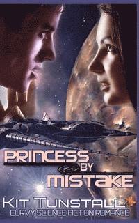 Cover for Kit Tunstall · Princess by Mistake (Paperback Book) (2015)