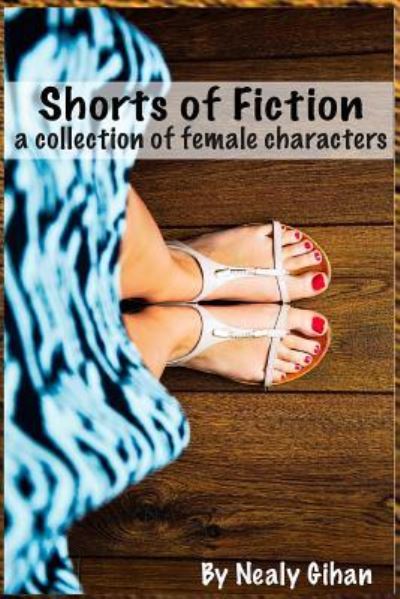 Cover for Nealy Gihan · Shorts of Fiction (Paperback Book) (2015)