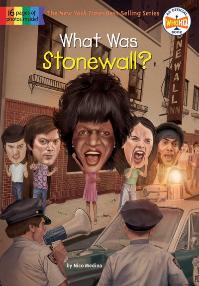 What Was Stonewall? - What Was? - Nico Medina - Books - Penguin Putnam Inc - 9781524786007 - March 12, 2019