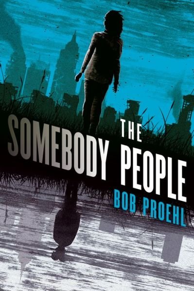 Cover for Bob Proehl · The Somebody People: A Novel - The Resonant Duology (Pocketbok) (2020)