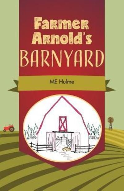 Cover for ME Hulme · Farmer Arnold's Barnyard (Paperback Book) (2018)
