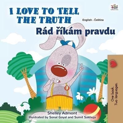 Cover for Shelley Admont · I Love to Tell the Truth (English Czech Bilingual Book for Kids) - English Czech Bilingual Collection (Taschenbuch) [Large type / large print edition] (2021)