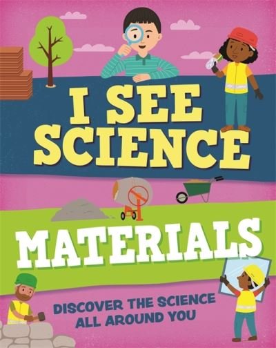 Cover for Izzi Howell · I See Science: Materials - I See Science (Innbunden bok) (2022)