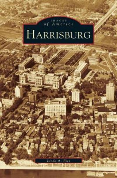 Cover for Linda A Ries · Harrisburg (Hardcover Book) (2000)