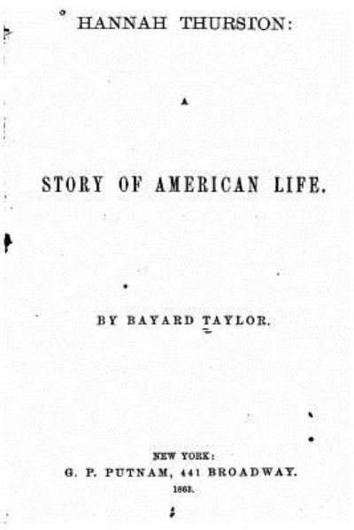 Cover for Bayard Taylor · Hannah Thurston, a Story of American Life (Paperback Book) (2016)