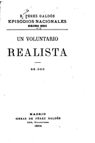 Cover for Benito Perez Galdos · Episodios Nacionales - Un Voluntario Realista (Taschenbuch) (2016)