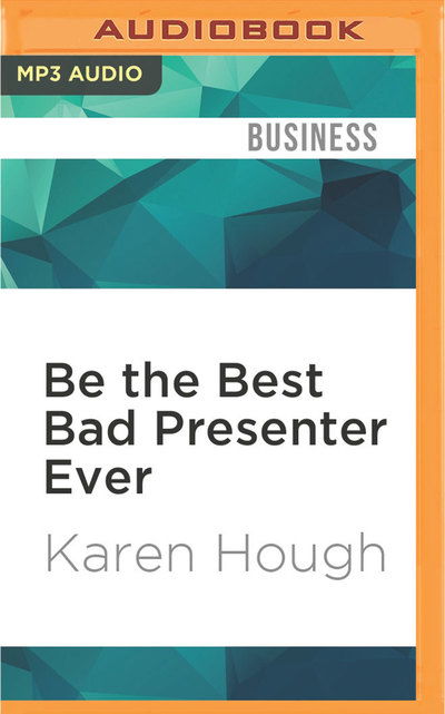 Cover for Karen Hough · Be the Best Bad Presenter Ever (CD) (2017)