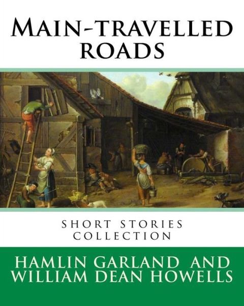 Cover for William Dean Howells · Main-travelled roads, By (Pocketbok) (2016)