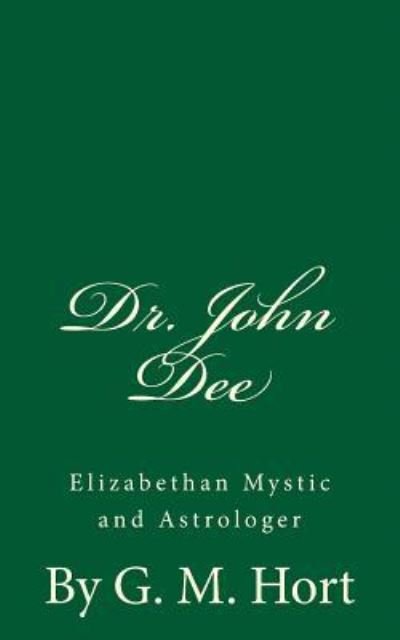 Cover for G M Hort · Dr. John Dee (Paperback Book) (2016)