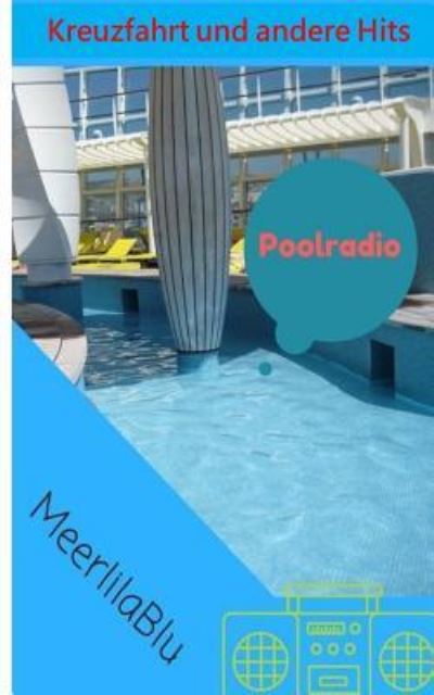 Cover for Meerlila Blu · Poolradio Kreuzfahrt Und Andere Hits (Paperback Book) (2016)