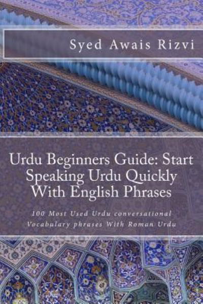 Cover for Syed Awais Rizvi · Urdu Beginners Guide (Paperback Bog) (2017)