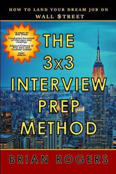 Cover for Associate Professor Brian Rogers · The 3x3 Interview Prep Method (Paperback Book) (2017)