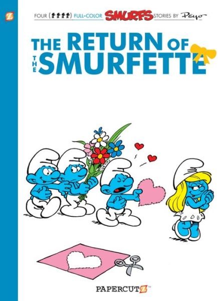 The Return of the Smurfette - Peyo - Books - Papercutz - 9781545802007 - May 15, 2018