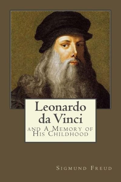 Leonardo Da Vinci - Sigmund Freud - Boeken - Createspace Independent Publishing Platf - 9781546748007 - 17 mei 2017