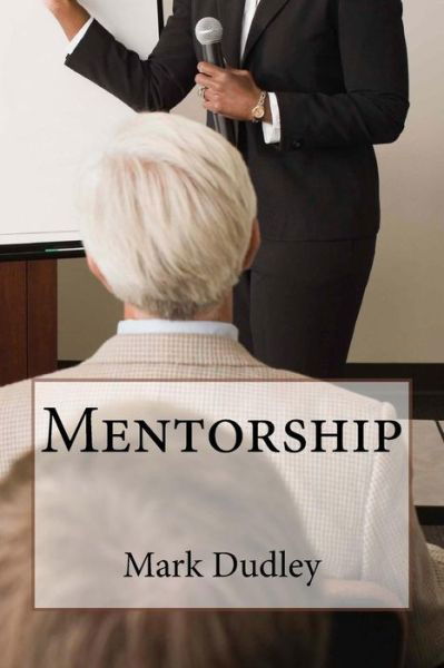 Cover for Mark Dudley · Mentorship (Paperback Bog) (2017)