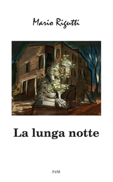 Cover for Mario Rigutti · La lunga notte (Paperback Bog) (2017)