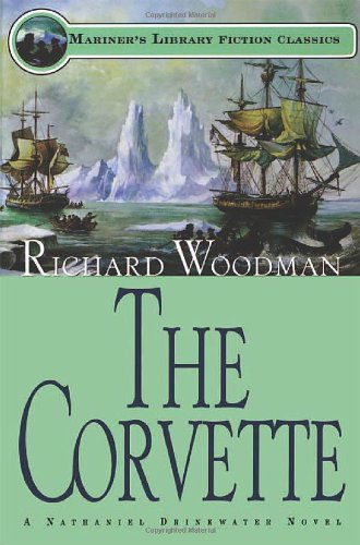 The Corvette: a Nathaniel Drinkwater Novel (Mariner's Library Fiction Classics) - Richard Woodman - Books - Sheridan House - 9781574091007 - September 1, 2000