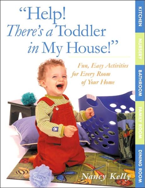 Cover for Nancy Kelly · Help! There's a Toddler in My House! (Paperback Book) (2003)