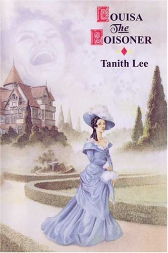 Cover for Tanith Lee · Louisa the Poisoner (Paperback Book) (2005)