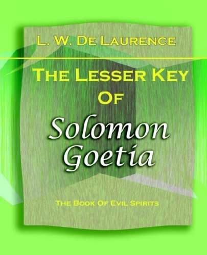 Cover for L W De Laurence · The Lesser Key Of Solomon Goetia (1916) (Paperback Book) (2006)
