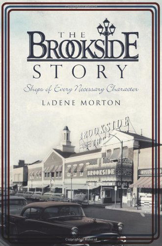 Cover for Ladene Morton · The Brookside Story: Shops of Every Necessary Character (Mo) (Paperback Book) (2010)