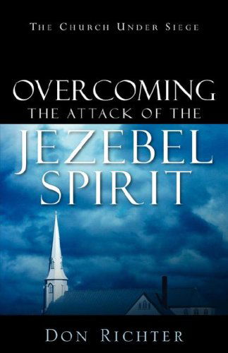 Don Richter · Overcoming the Attack of the Jezebel Spirit (Paperback Book) (2005)