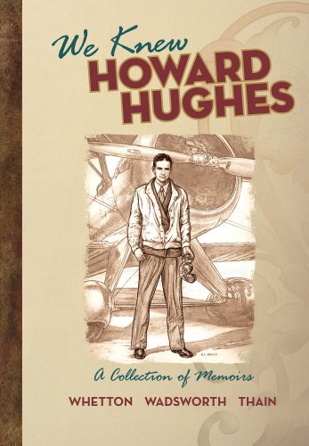 Cover for Wilbur Thain · We Knew Howard Hughes: a Collection of Memoirs (Taschenbuch) (2016)