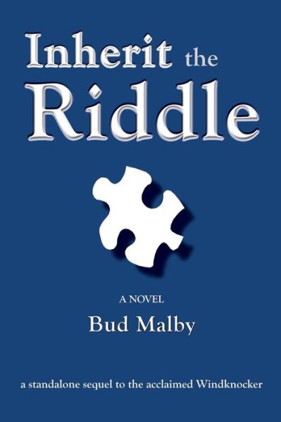 Inherit the Riddle - Bud Malby - Livros - E-Booktime, LLC - 9781608626007 - 28 de julho de 2015