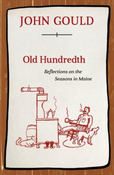 Cover for John Gould · Old Hundredth: Reflections on the Seasons in Maine (Paperback Book) (2019)