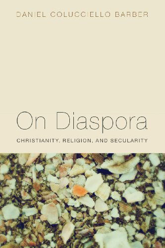 Cover for Daniel Colucciello Barber · On Diaspora: Christianity, Religion, and Secularity (Paperback Book) (2011)