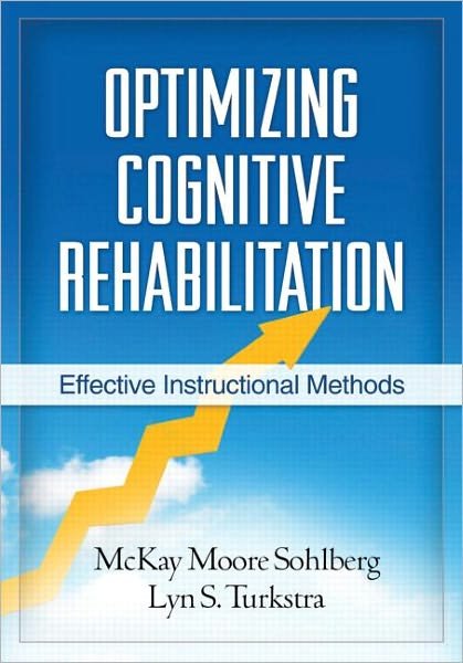 Cover for McKay Moore Sohlberg · Optimizing Cognitive Rehabilitation: Effective Instructional Methods (Innbunden bok) (2011)