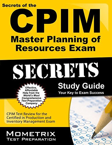 Cover for Cpim Exam Secrets Test Prep Team · Secrets of the Cpim Master Planning of Resources Exam Study Guide: Cpim Test Review for the Certified in Production and Inventory Management Exam (Mometrix Secrets Study Guides) (Paperback Bog) [Stg edition] (2023)