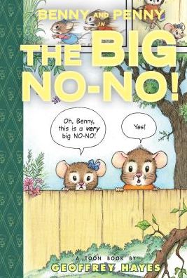 Cover for Geoffrey Hayes · Benny and Penny in the Big No-no! (Toon Books Set 2) (Hardcover Book) (2015)