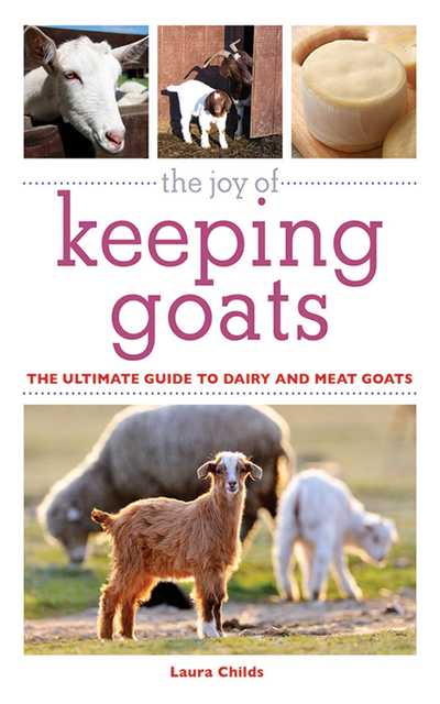 Cover for Laura Childs · The Joy of Keeping Goats: the Ultimate Guide to Dairy and Meat Goats (Paperback Book) (2011)