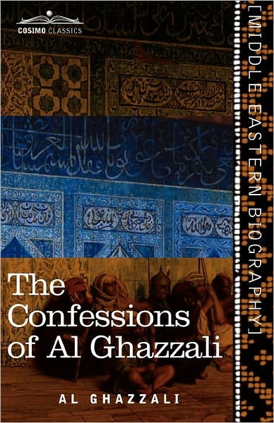 Cover for Al Ghazzali · The Confessions of Al Ghazzali (Paperback Book) (2010)