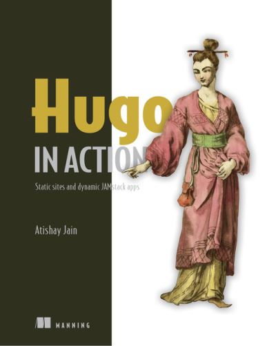 Cover for Atishay Jain · Hugo in Action: Static sites and dynamic JAMstack apps (Paperback Book) (2022)