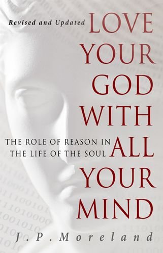 Cover for J. P. Moreland · Love Your God with All Your Mind (Pocketbok) [2nd Revised, Updated edition] (2012)