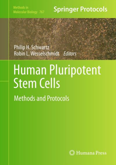 Cover for Philip H Schwartz · Human Pluripotent Stem Cells: Methods and Protocols - Methods in Molecular Biology (Hardcover Book) (2011)