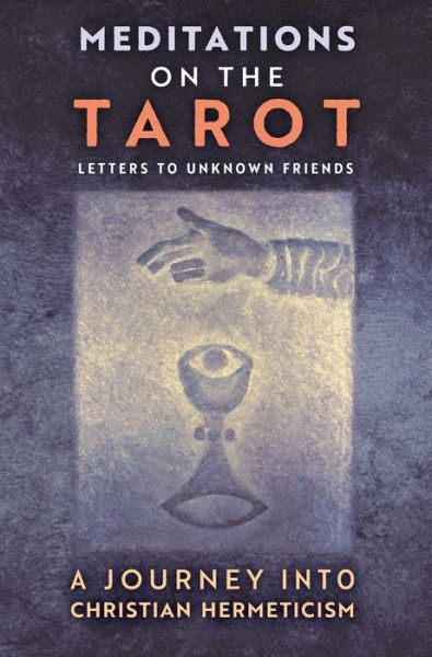 Meditations on the Tarot: A Journey into Christian Hermeticism - Anonymous - Books - Angelico Press - 9781621384007 - January 7, 2020