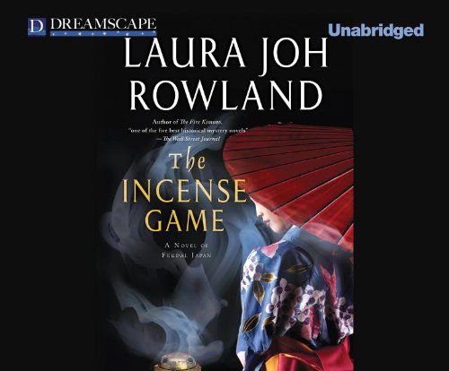 Cover for Laura Joh Rowland · The Incense Game: a Novel of Feudal Japan (Sano Ichiro Mysteries) (Audiobook (CD)) [Unabridged edition] (2012)